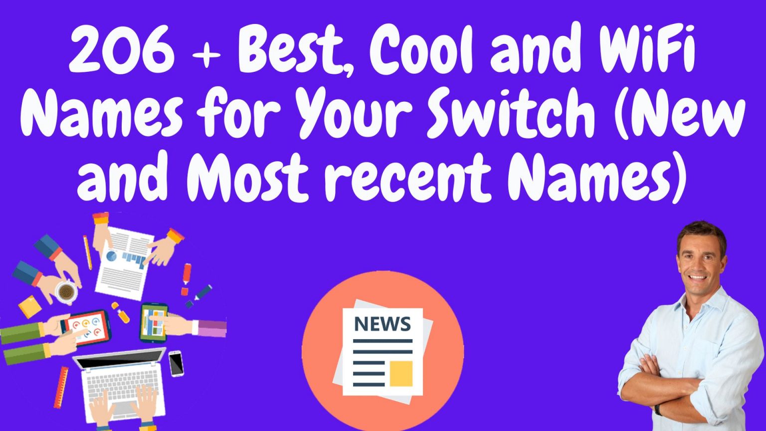 206 + Best, Cool and WiFi Names for Your Switch (New and Most recent Names)