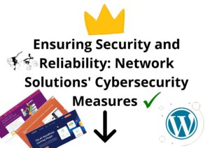 Ensuring Security and Reliability: Network Solutions' Cybersecurity Measures